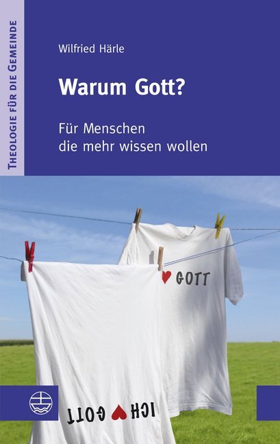 Warum Gott? (Wilfried Härle)