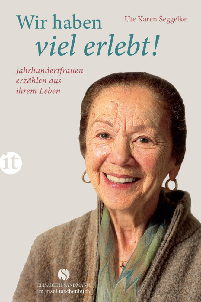 Wir haben viel erlebt! (Ute Karen Seggelke)