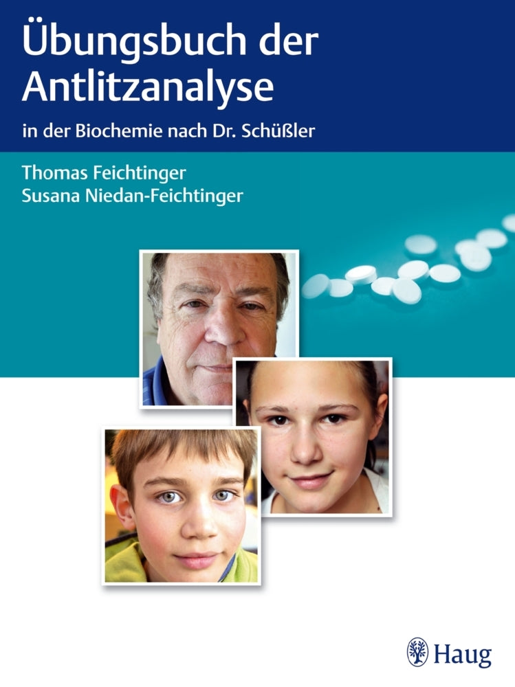 Übungsbuch der Antlitzanalyse in der Biochemie nach Dr. Schüßler (Thomas Feichtinger)