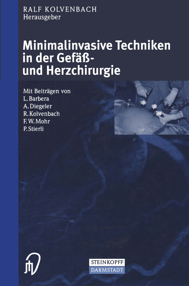 Minimalinvasive Techniken in der Gefäß- und Herzchirurgie (Ralf Kolvenbach)
