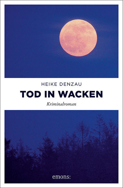 Tod in Wacken (Heike Denzau)