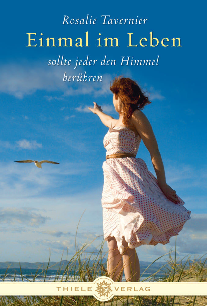 Einmal im Leben sollte jeder den Himmel berühren (Rosalie Tavernier)