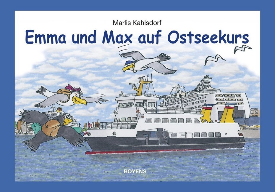 Emma und Max auf Ostseekurs (Marlis Kahlsdorf)