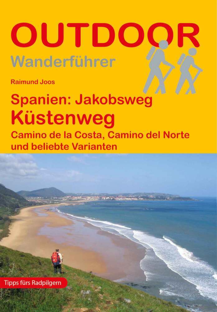 Spanien: Jakobsweg Küstenweg Camino de la Costa, Camino del Norte und beliebte Varianten (Raimund Joos)