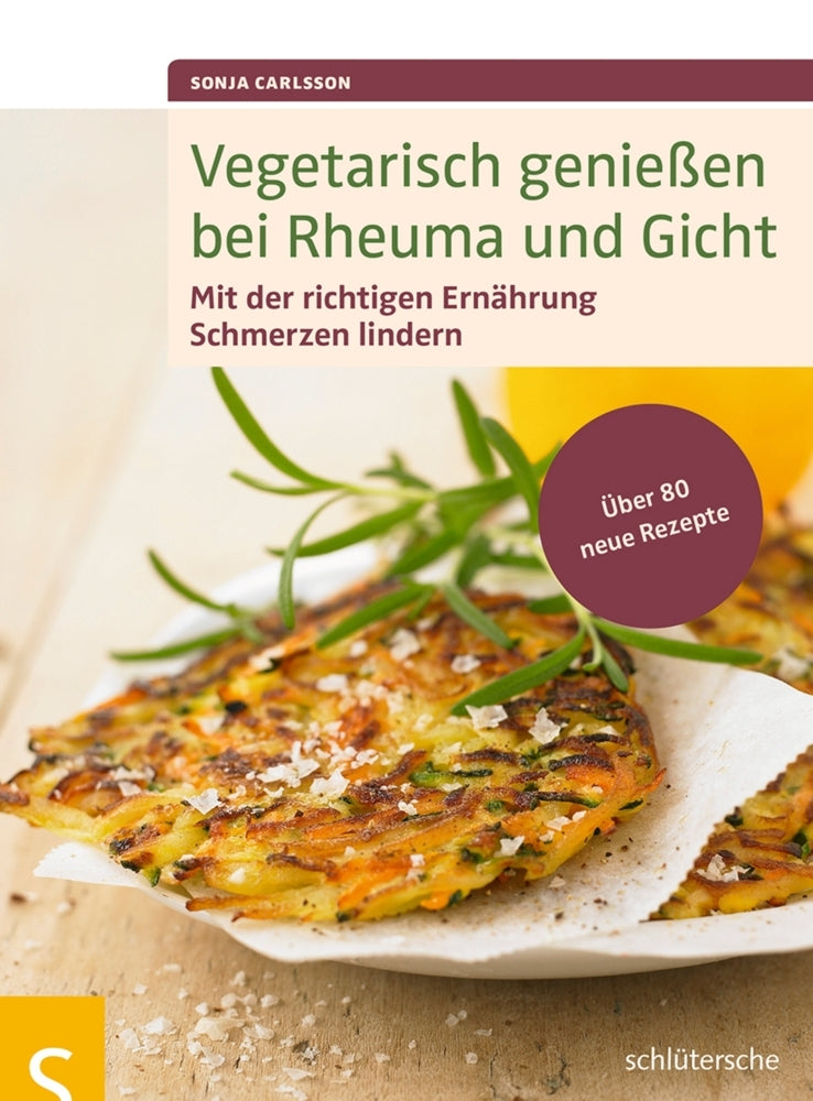Vegetarisch genießen bei Rheuma und Gicht (Sonja Carlsson)
