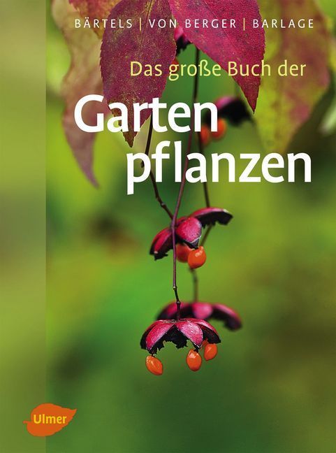 Das große Buch der Gartenpflanzen (Andreas Bärtels)