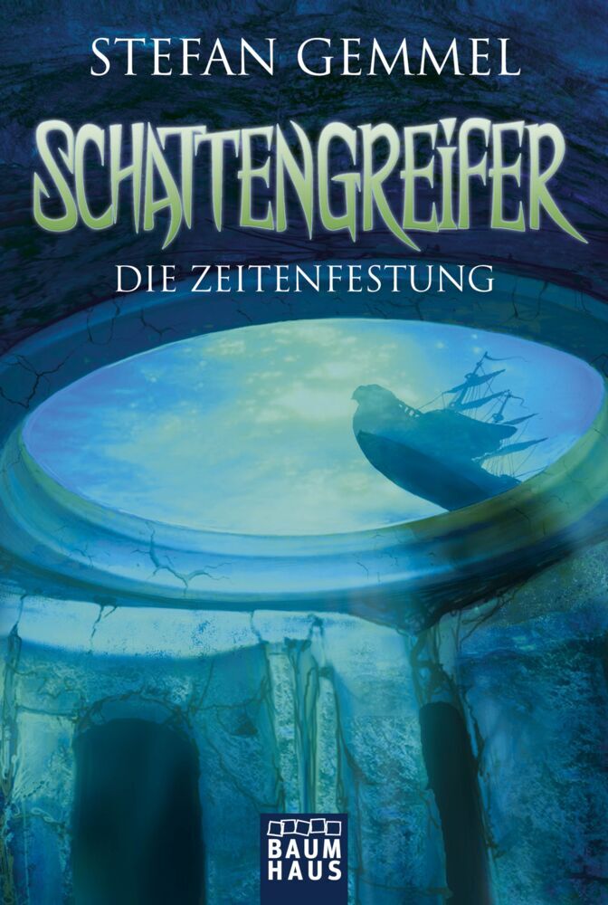 Schattengreifer - Die Zeitenfestung (Stefan Gemmel)