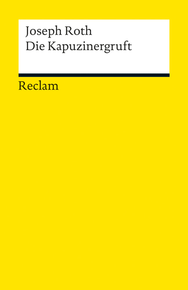 Die Kapuzinergruft. Roman (Joseph Roth)
