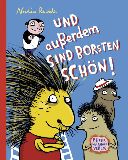 Und außerdem sind Borsten schön (Nadia Budde)