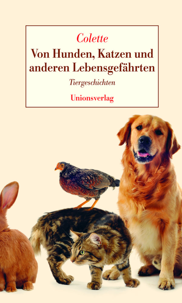 Von Hunden, Katzen und anderen Lebensgefährten (Sidonie-Gabrielle Colette)