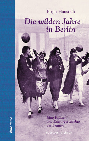 Die wilden Jahre in Berlin (Birgit Haustedt)