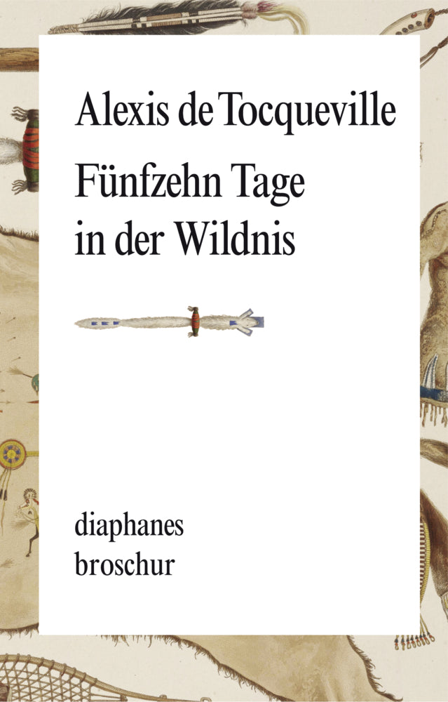 Fünfzehn Tage in der Wildnis (Alexis De Tocqueville)