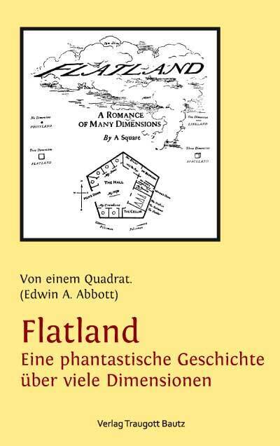 Flatland Eine phantastische Geschichte über viele Dimensionen (Edwin A. Abbott)