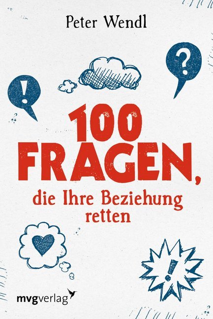 100 Fragen, die Ihre Beziehung retten (Peter Wendl)