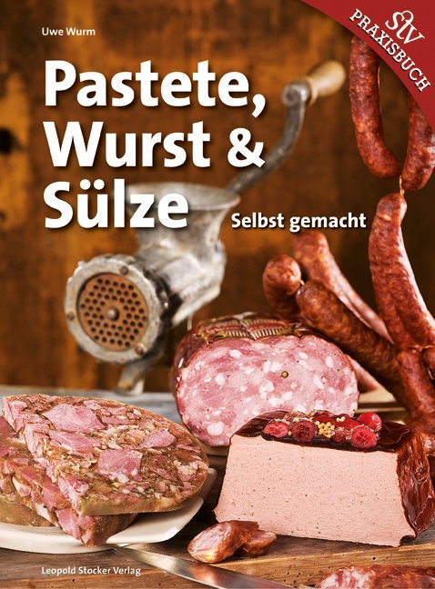 Pastete, Wurst & Sülze (Uwe Wurm)