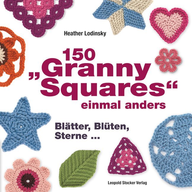 150 "Granny Squares" einmal anders (Heather Lodinsky)