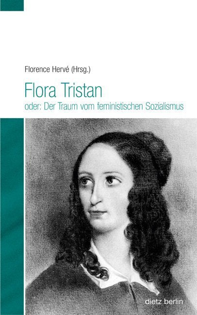 Flora Tristan oder: Der Traum vom feministischen Sozialismus (Florence Hervé)