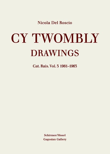 Drawings - Catalogue Raisonné of Paintings Vol. 3: 1961-1963.Vol.3 (Cy Twombly)