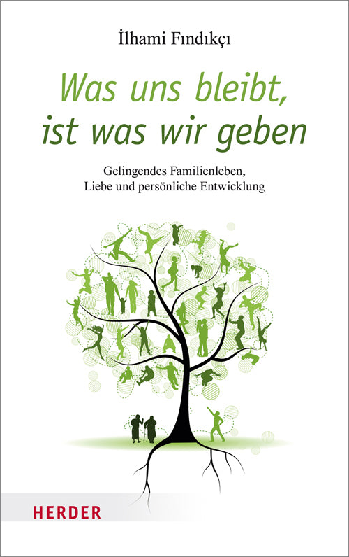 Was uns bleibt, ist was wir geben (Ilhami Findikci)