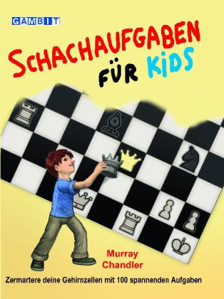 Schachaufgaben für Kids (Murray Chandler)