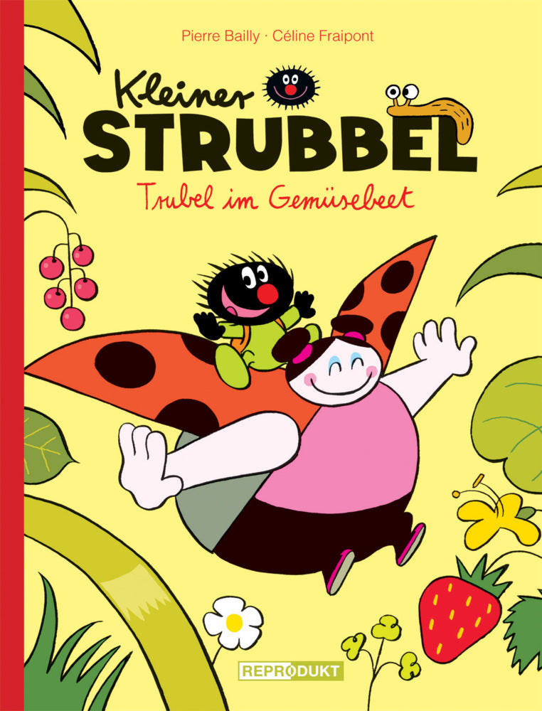 Kleiner Strubbel - Trubel im Gemüsebeet (Pierre Bailly)