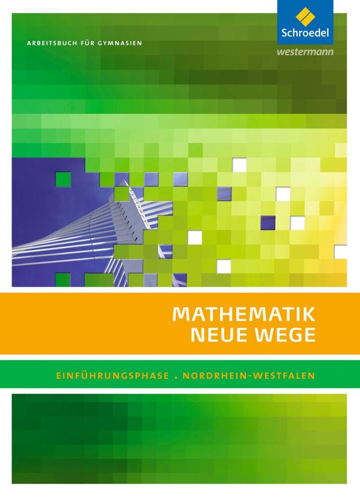 Mathematik Neue Wege SII - Ausgabe 2014 für Nordrhein-Westfalen (Henning Körner)