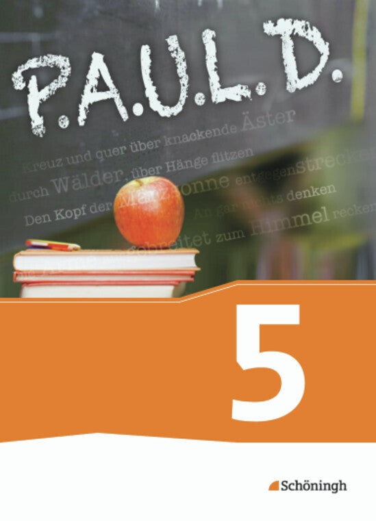 P.A.U.L. D. - Persönliches Arbeits- und Lesebuch Deutsch - Für Gymnasien und Gesamtschulen - Bisherige Ausgabe (Thomas Bartoldus)