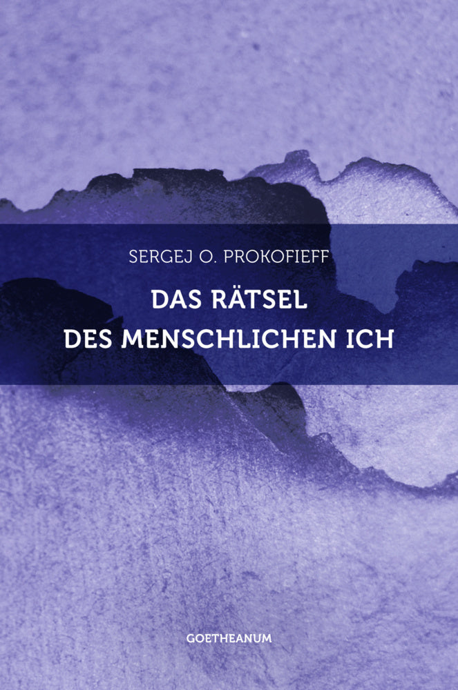 Das Rätsel des menschlichen Ich (Sergej O Prokofieff)