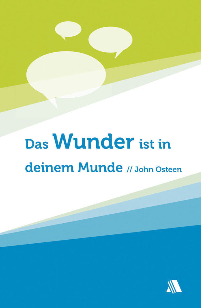 Das Wunder ist in deinem Munde (John Osteen)