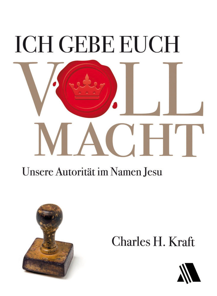 Ich gebe euch Vollmacht (Charles H. Kraft)