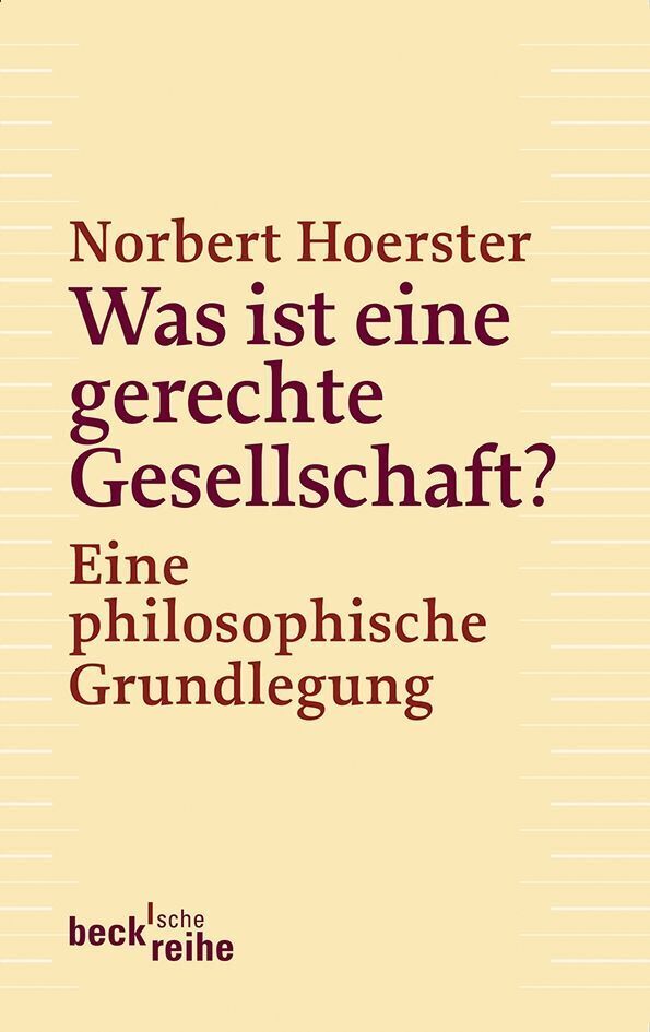 Was ist eine gerechte Gesellschaft? (Norbert Hoerster)