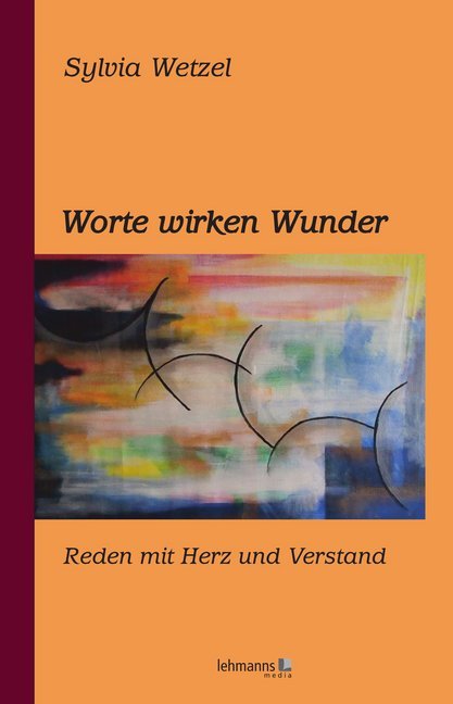 Worte wirken Wunder (Sylvia Wetzel)