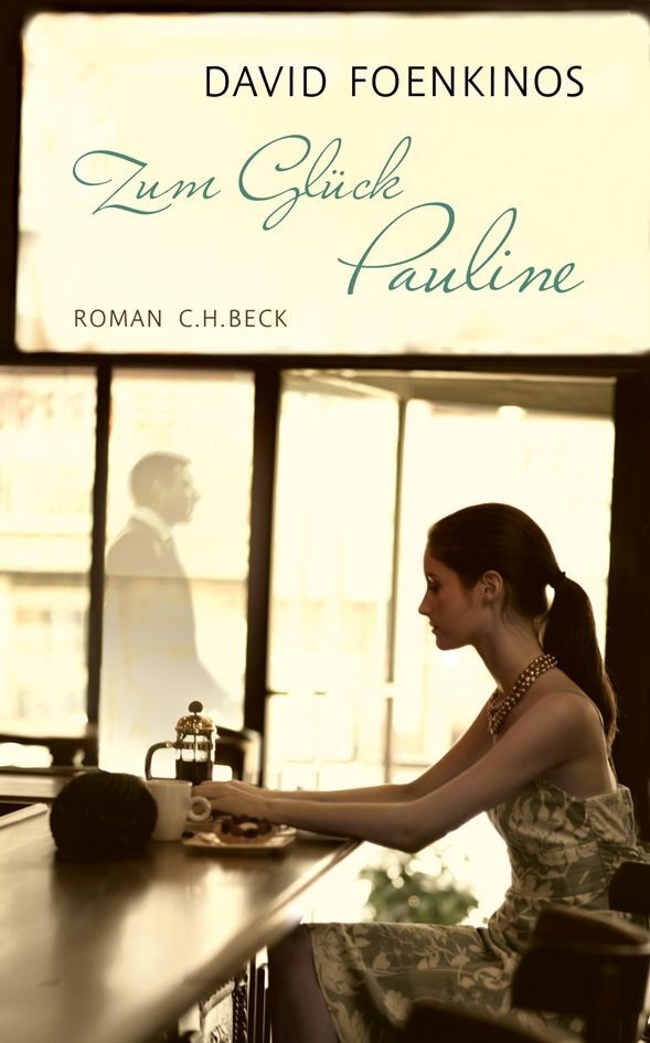 Zum Glück Pauline (David Foenkinos)