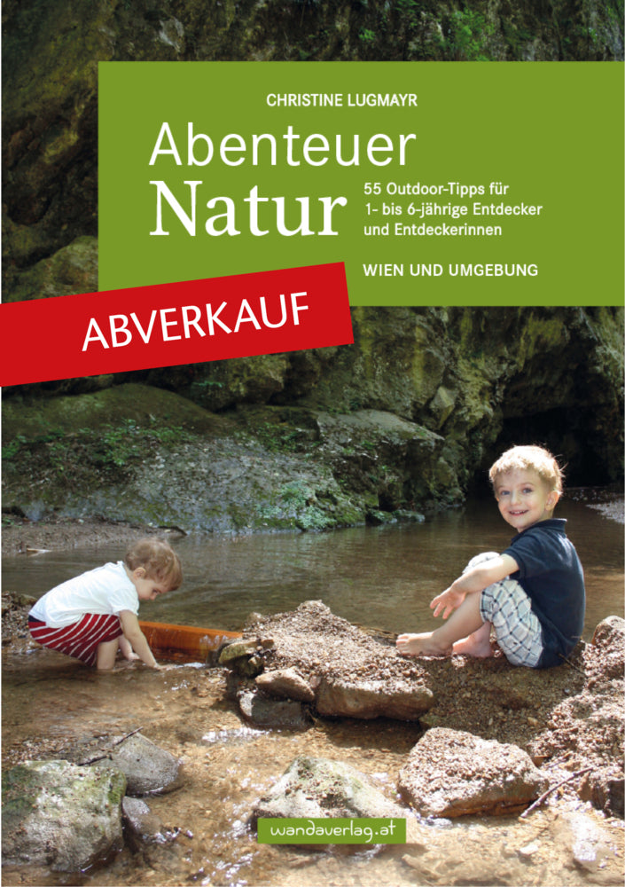 Abenteuer Natur - Wien und Umgebung (Christine Lugmayr)