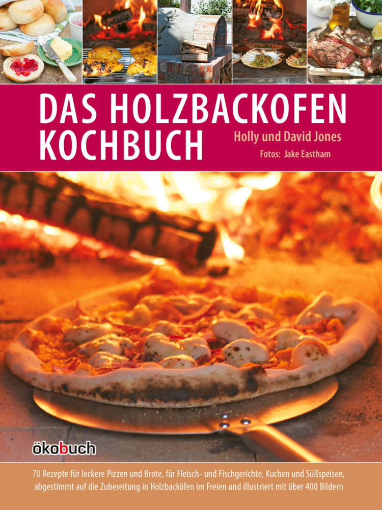 Das Holzbackofen-Kochbuch (Holly Jones)