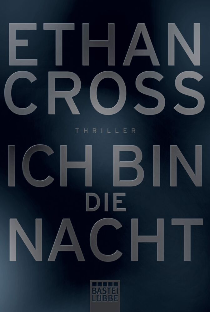 Ich bin die Nacht (Ethan Cross)