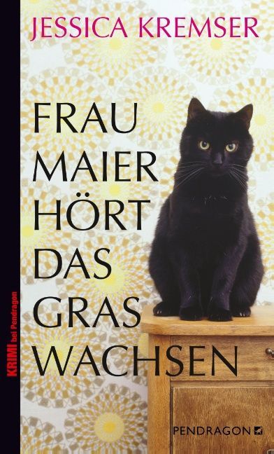 Frau Maier hört das Gras wachsen (Jessica Kremser)