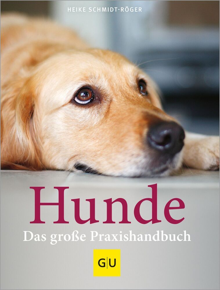 Hunde - Das große Praxishandbuch (Heike Schmidt-Röger)