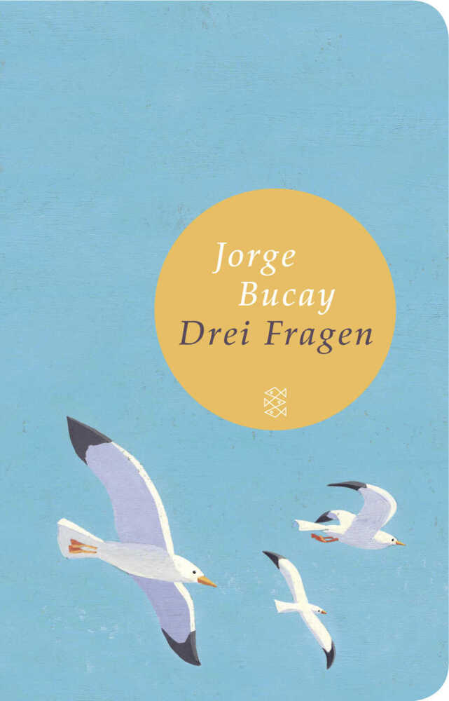 Drei Fragen (Jorge Bucay)