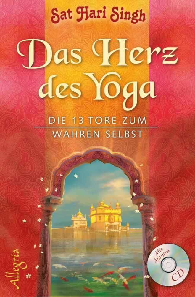 Das Herz des Yoga, m. Audio-CD (Sat H. Singh)