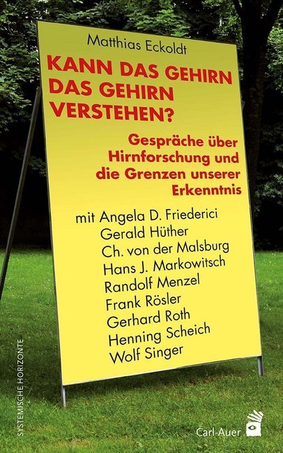 Kann das Gehirn das Gehirn verstehen? (Matthias Eckoldt)