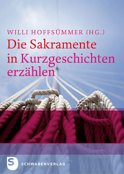 Die Sakramente in Kurzgeschichten erzählen (Willi Hoffsümmer)