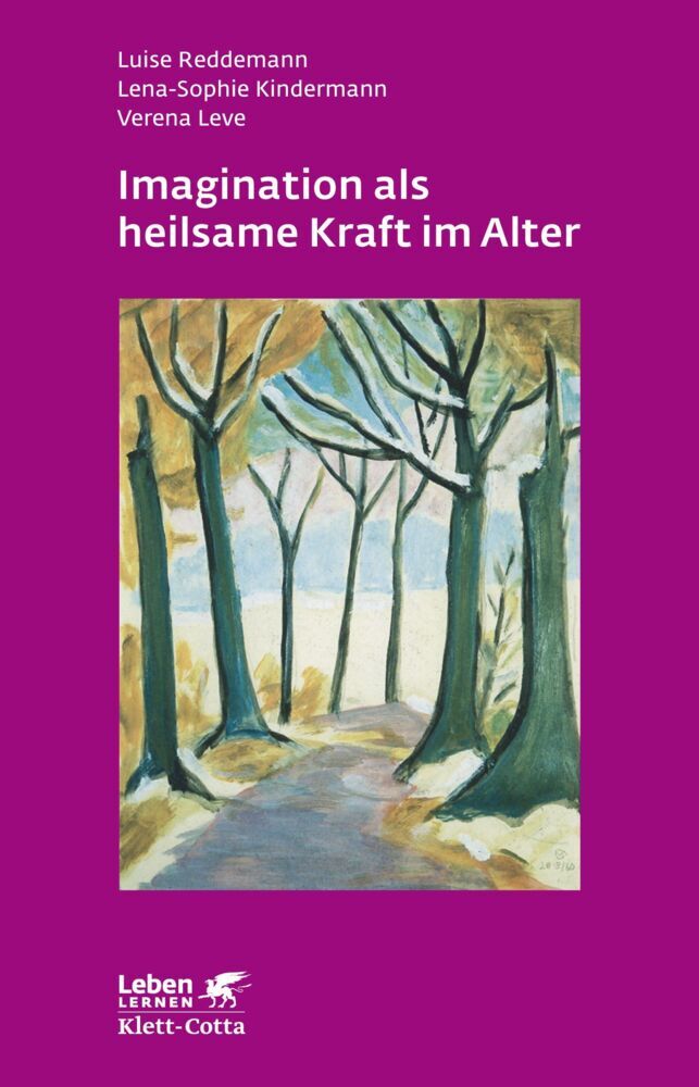 Imagination als heilsame Kraft im Alter (Leben Lernen, Bd. 262) (Luise Reddemann)