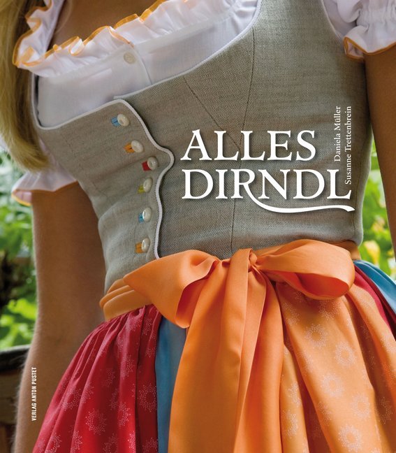 Alles Dirndl (Daniela Müller)