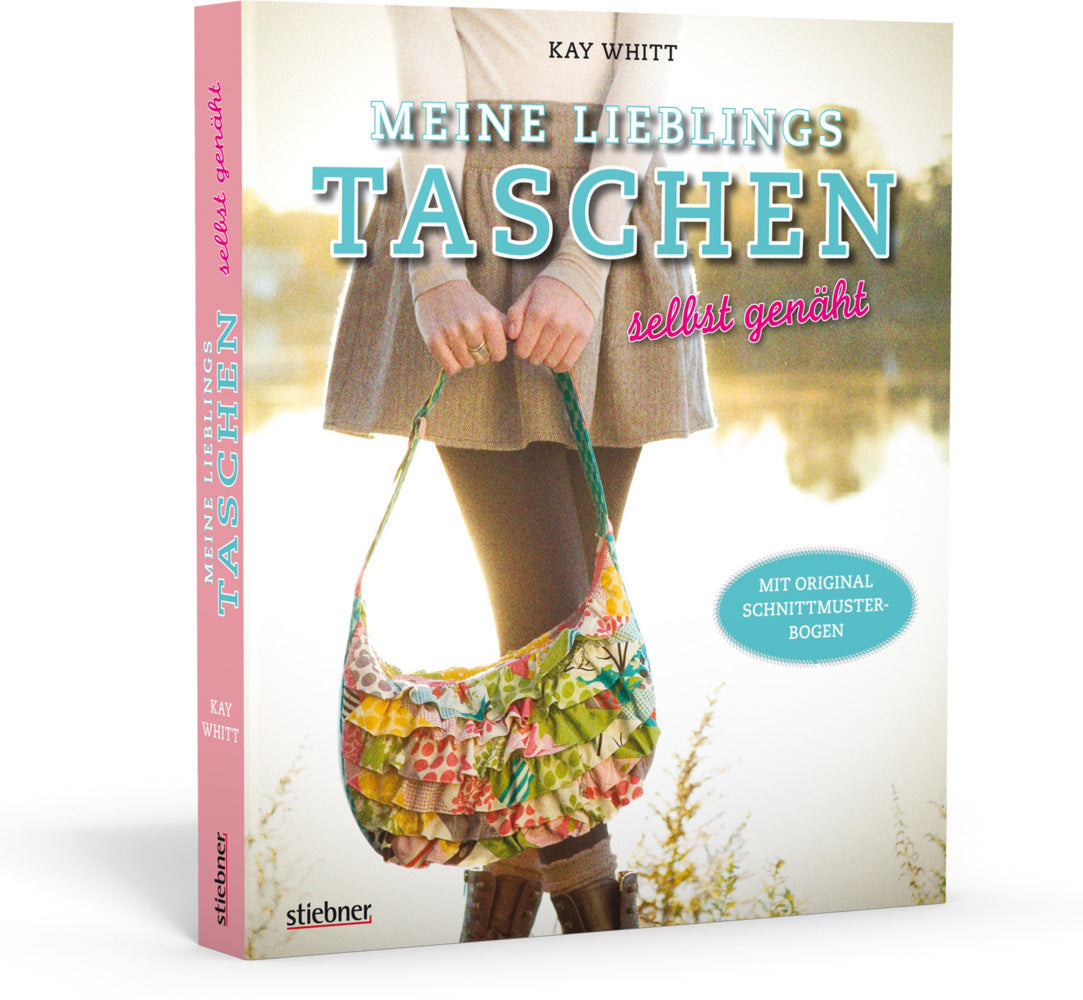 Meine Lieblingstaschen selbst genäht - Mit Original-Schnittmusterbogen (Kay Whitt)