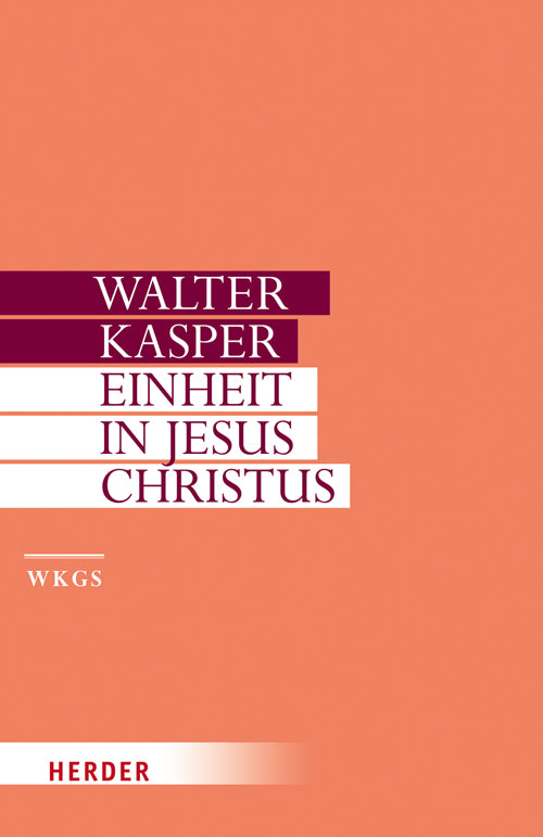 Einheit in Jesus Christus (Walter Kasper)