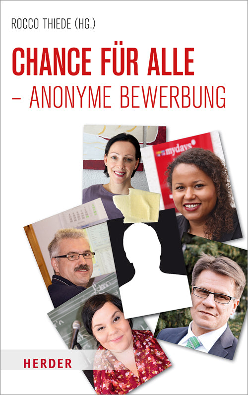 Chance für alle - Anonyme Bewerbung (Rocco Thiede)