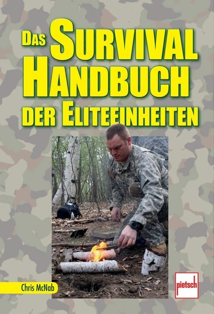 Das Survival-Handbuch der Eliteeinheiten (Chris Mcnab)
