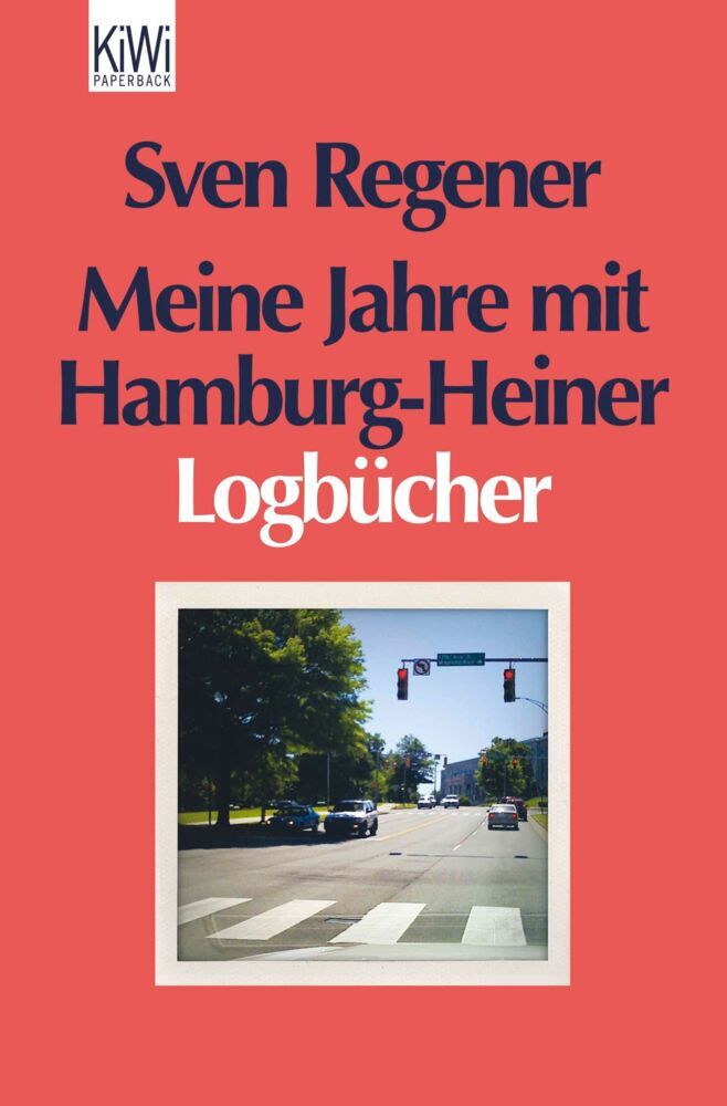 Meine Jahre mit Hamburg-Heiner (Sven Regener)
