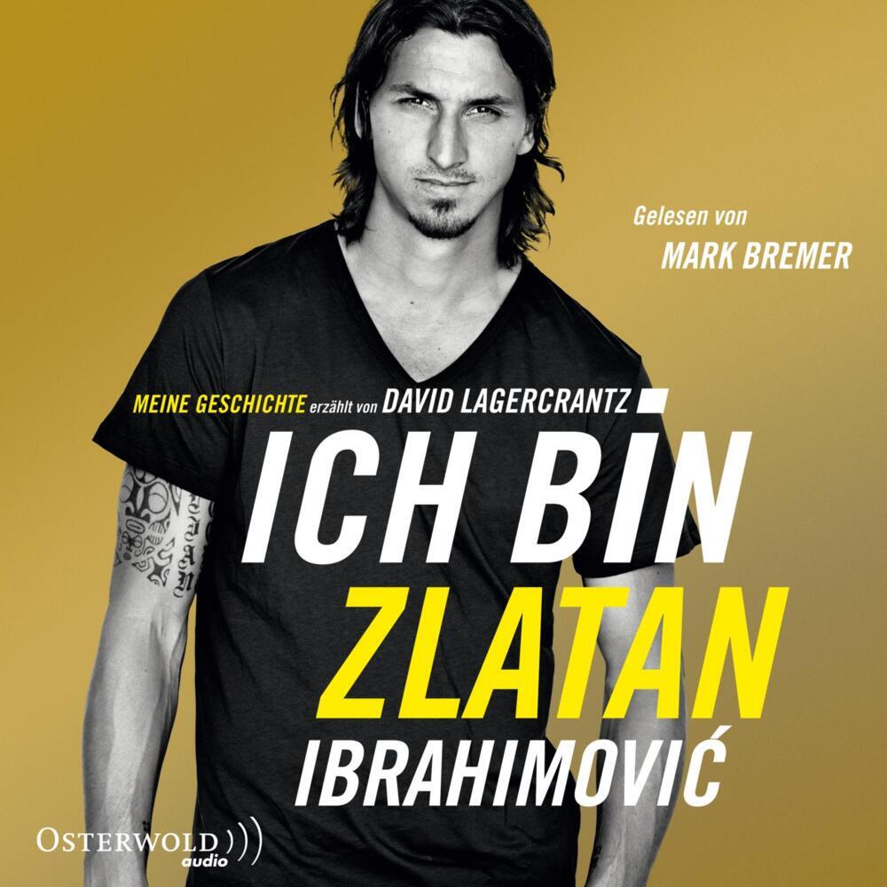 Ich bin Zlatan, 6 Audio-CD (Zlatan Ibrahimovic)